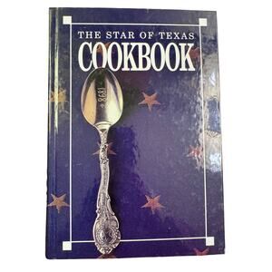 The Star of Texas Cookbook Junior League of Houston TX - 1983